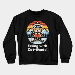 Skiing with Cat-itude! Skiing Cat Crewneck Sweatshirt